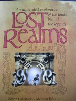 Paperback Lost Realms: An illustrated exploration of the lands behind the legends Book