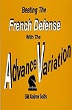 Beating the French Defense with the Advance Variation