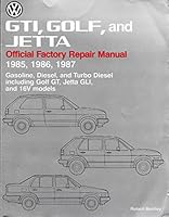 Volkswagen GTI, Golf, and Jetta Official Factory Repair Manual: 1985, Including Gli, Gasoline, Diesel, and Turbo Diesel 0837603374 Book Cover