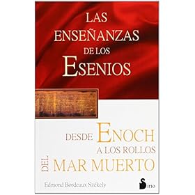 Ensenanzas de Los Esenios Desde Enoch Hasta Los Ro