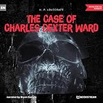 Cover of The Case of Charles Dexter Ward