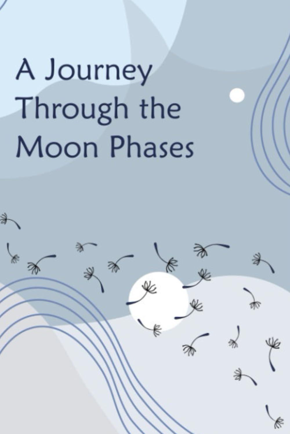 A Journey Through the Moon Phases: A Lunar Reflection Journal for Cycles, Release and Renewal