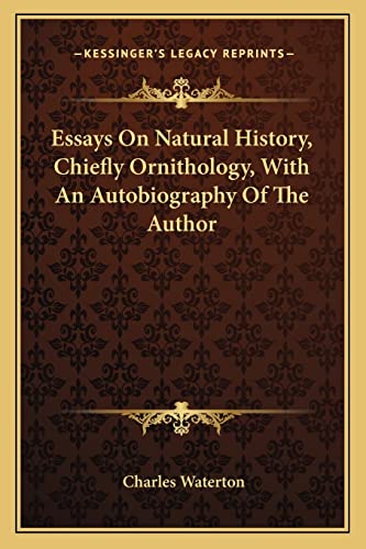 Essays On Natural History, Chiefly Ornithology, With An Autobiography Of The Author