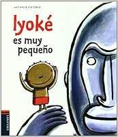 Iyoke es muy pequeno / Iyoke is Very Small 8426374786 Book Cover