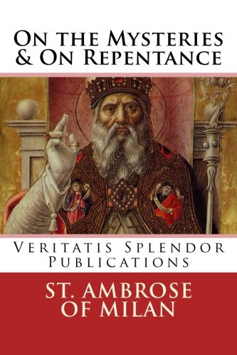 On the Mysteries & On Repentance