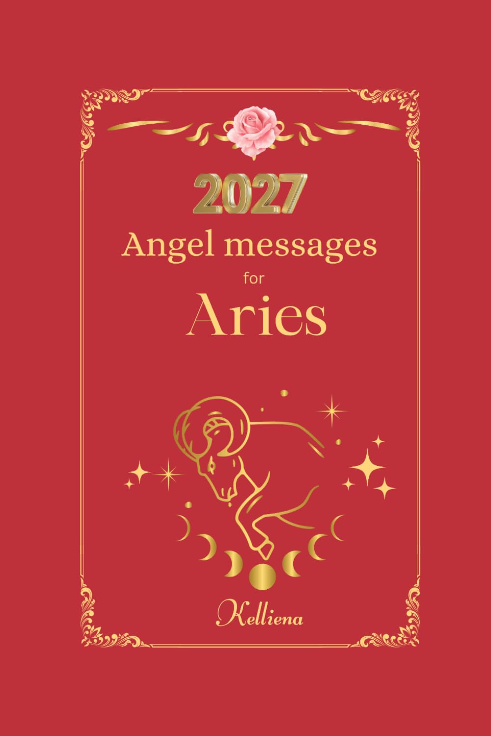 Angel messages for Pisces 2027: Daily messages from your angels (Angel Messages for 2027 by Kelliena)