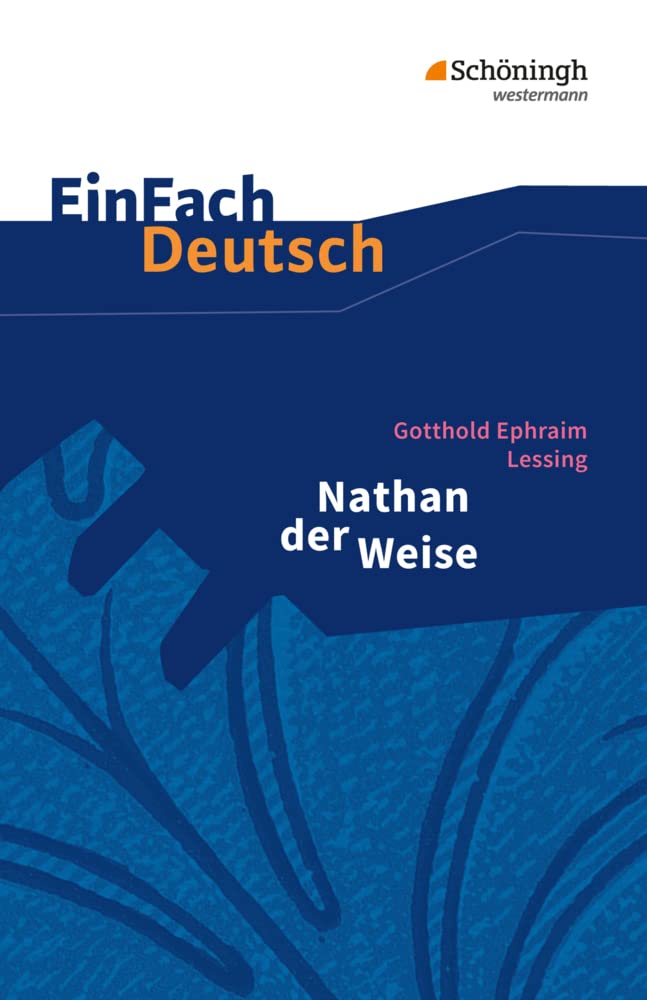 Einfach Deutsch: Einfach Deutsch/Lessing/Nathan der Weise