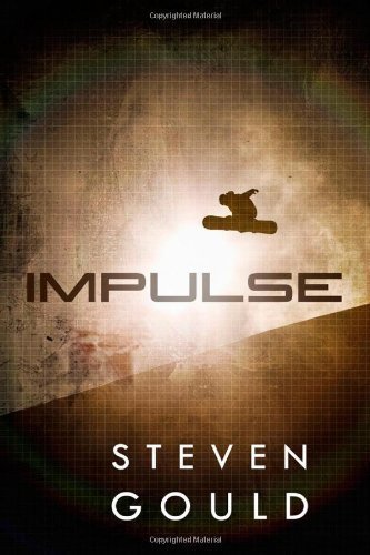 Impulse by Steven Gould (Jan 8 2013)