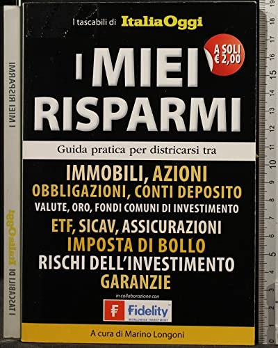 I MIEI RISPARMI I MIEI RISPARMI
