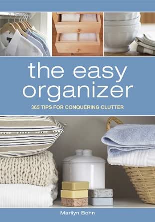 The Easy Organizer: 365 Tips for Conquering Clutter Spi Edition The Easy Organizer: 365 Tips for Conquering Clutter Spi Edition book cover