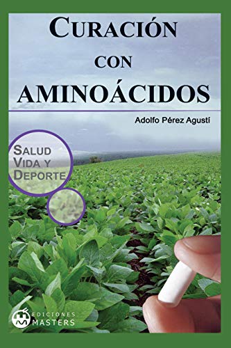 Curacion con aminoacidos (Spanish Edition)