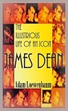  James Dean:The Illustrious Life of an Icon (English Edition)