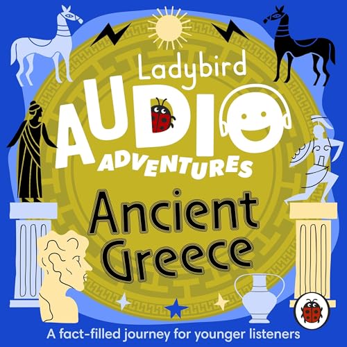 Ladybird Audio Adventures: Ancient Greece by Ladybird Ladybird Audio Adventures: Ancient Greece by Ladybird