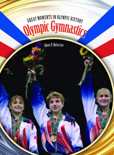 Olympic Gymnastics: Gymnastics (Great Moments in Olympic History)