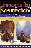 Immortality or resurrection?: A biblical study on human nature and destiny (Biblical perspectives) B0006QUSOQ Book Cover