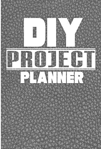 DIY Project Planner: Home Improvement DIY Project Planner Notebook - House Renovation - Home Maintenance - Printed Leather