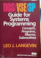 DOS/VSE/SP guide for systems programming: Concepts, programs, macros, subroutines 0894352997 Book Cover
