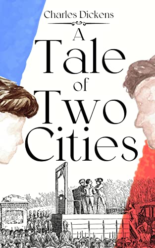 A TALE OF TWO CITIES: BY Charles Dickens : Classic Illustrations ...