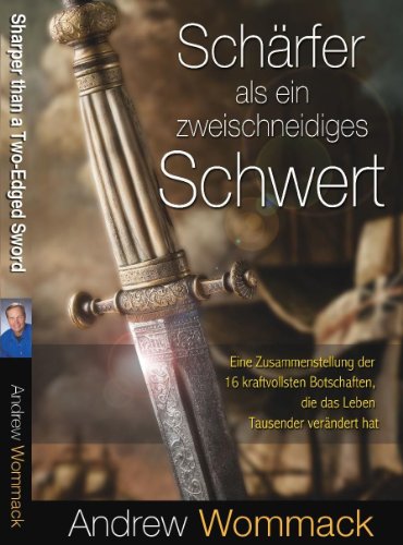 Schärfer als ein zweischneidiges Schwert Schärfer als ein zweischneidiges Schwert