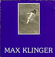 Max Klinger 1857-1920. L'opera grafica B077BXBN97 Book Cover