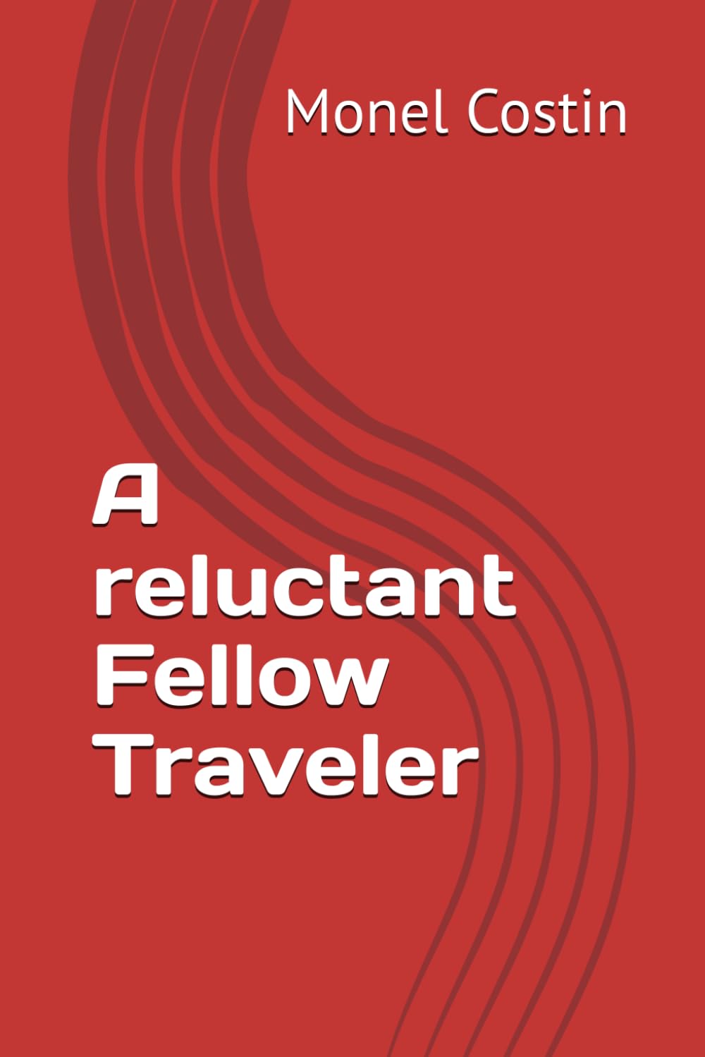 A reluctant Fellow Traveler