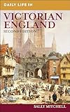 Daily Life in Victorian England (The Greenwood Press Daily Life Through History Series)