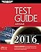 Airframe Test Guide 2016: The "Fast-Track" to Study for and Pass the Aviation Maintenance Technician Knowledge Exam (Fast-Track Test Guides)