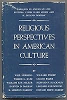 RELIGIOUS PERSPECTIVES IN AMERICAN CULTURE [Vol. II of Religion in American Life]. B000EHNG3W Book Cover