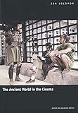 The Ancient World in the Cinema: Revised and Expanded Edition