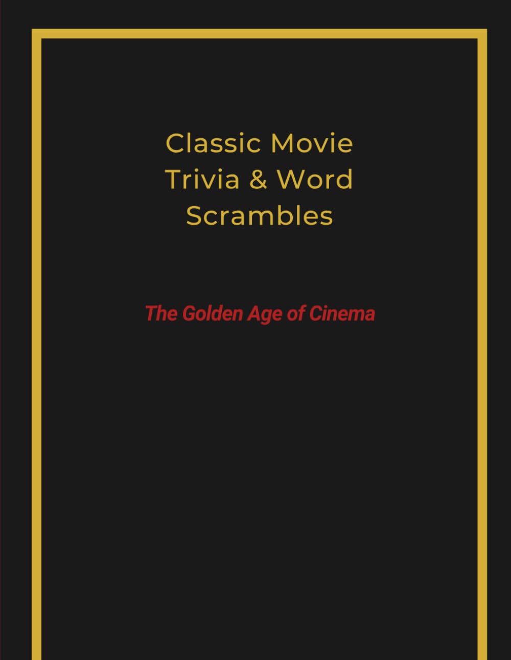 Classic Movie Trivia & Word Scrambles: Fun Brain Games for Seniors, Movie Lovers & Classic Film Fans