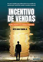 Incentivo de Vendas: Como Motivar sua Equipe Comercial