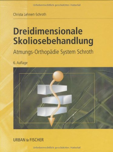Dreidimensionale Skoliosebehandlung: Atmungs-Orthopädie System Schroth Dreidimensionale Skoliosebehandlung: Atmungs-Orthopädie System Schroth