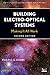Produktbild Building Electro-Optical Systems: Making It all Work (Wiley Series in Pure and Applied Optics, 1, Band 1)