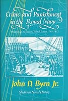 Crime and Punishment in the Royal Navy (Studies in naval history) 0859678083 Book Cover