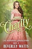 Charity (Las Hermanas Shackleford Libro 6) (Spanish Edition)