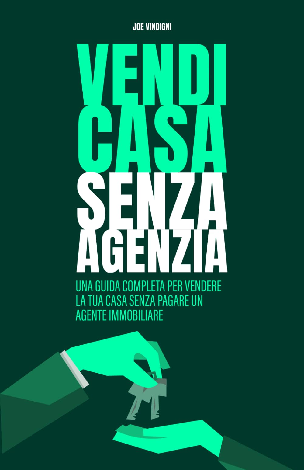 Vendi casa senza agenzia: Una guida completa per vendere la tua casa senza pagare un agente immobiliare