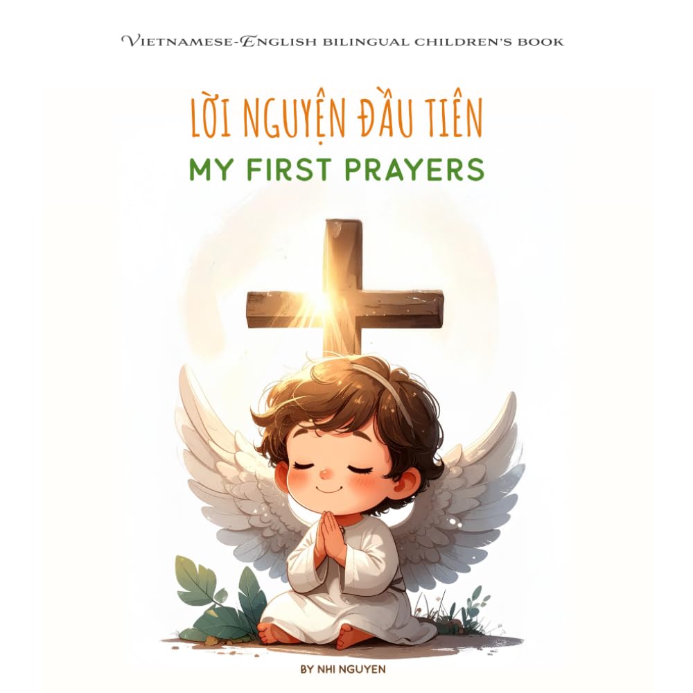 My First Prayers – Lời Nguyện Đầu Tiên: Vietnamese-English bilingual children’s book