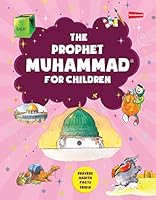 The PROPHET MUHAMMAD FOR CHILDREN 9351790231 Book Cover