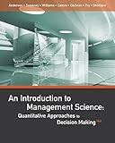 Bundle: An Introduction to Management Science: Quantitative Approaches to Decision Making, 14th + Modern Business Statistics with Microsoft Excel, 5th