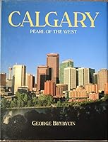 Calgary Pearl of the West 0919029329 Book Cover