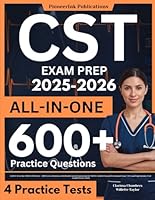 CST Study Guide: LATEST All-In-One NBSTSA CST Review + 600 Practice Questions with Detailed Answer Explanation for NBSTSA Certified Surgical ... Prep(Contains 4 Full-Length Practice Tests) B0DBM61VM9 Book Cover