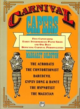 Sheet music Carnival Capers: Five Captivating Early Intermediate Piano Solos and One Duet Depicting Carnival Personalities Book