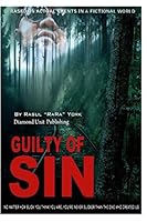 Guilty of Sin: A Work of Fiction 0692449337 Book Cover
