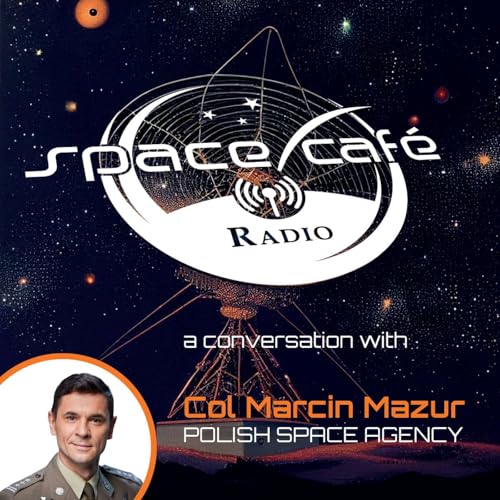Page de couverture de Space Café Radio - Exploring Poland's Path to Space Leadership with Marcin Mazur