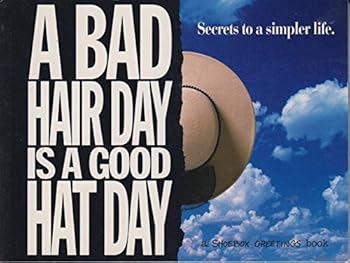 Paperback A Bad Hair Day is a Good Hat Day Book