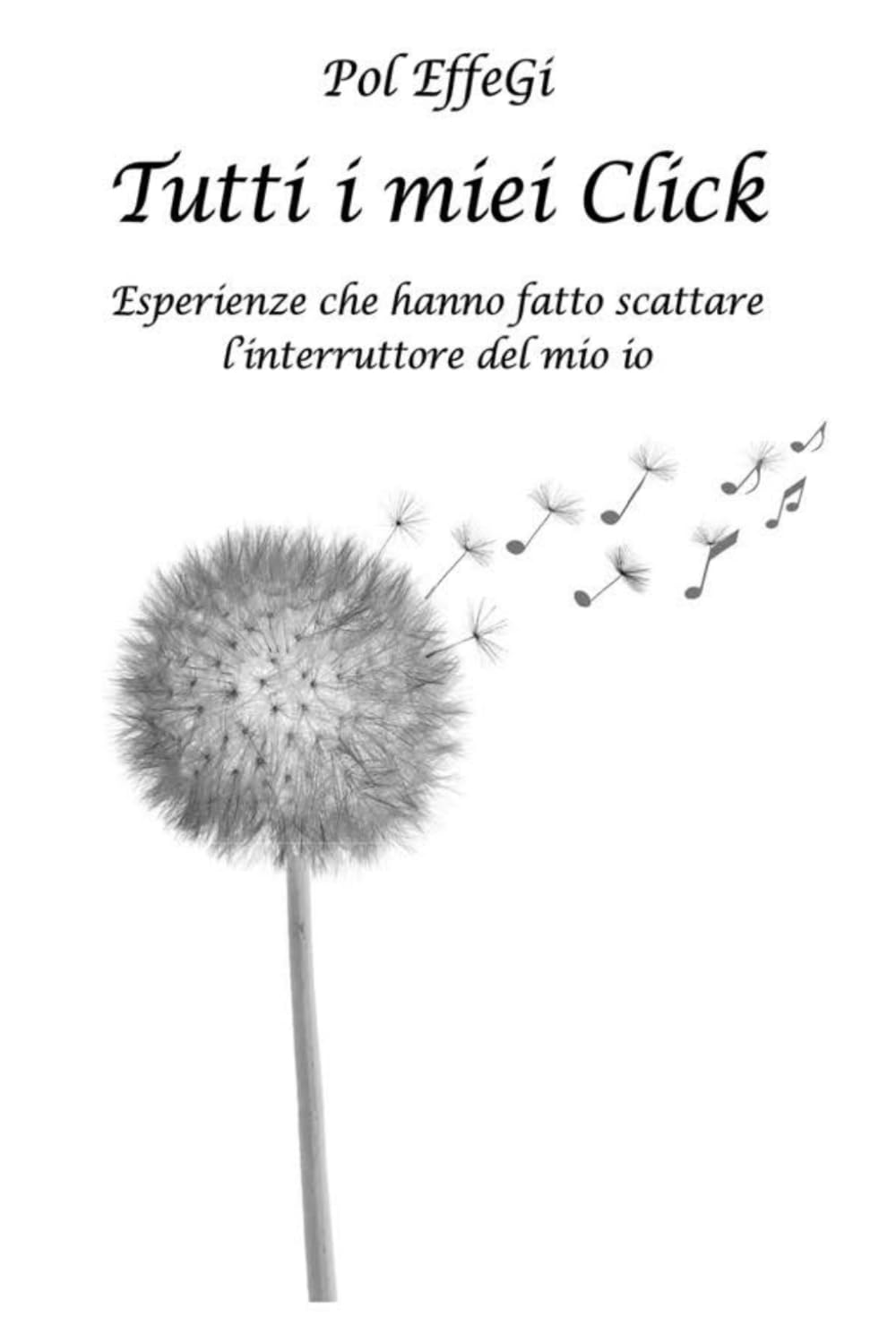 Tutti i miei Click: esperienze cha hanno fatto scattare l'interruttore del mio IO