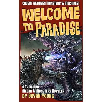 Welcome to Paradise: A Mecha & Monsters Novella