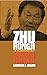 Zhu Rongji and The Transformation of Modern China