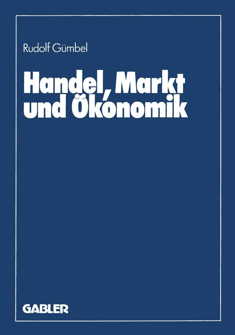 Handel, Markt und Ökonomik (German Edition)
