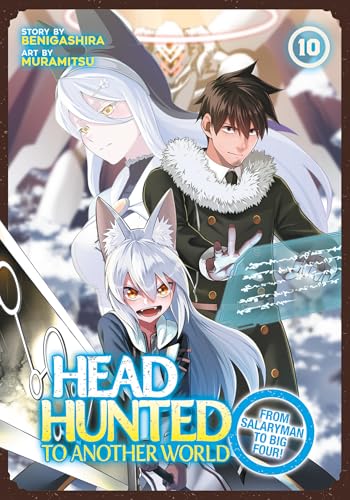 Headhunted to Another World: From Salaryman to Big Four! Vol. 10